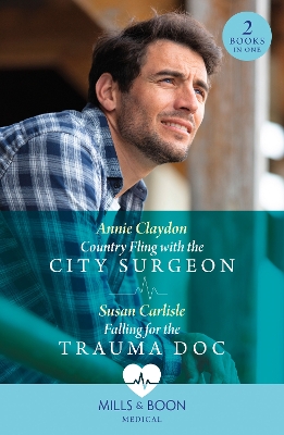 Country Fling With The City Surgeon / Falling For The Trauma Doc: Country Fling with the City Surgeon / Falling for the Trauma Doc (Kentucky Derby Medics) (Mills & Boon Medical) by Susan Carlisle