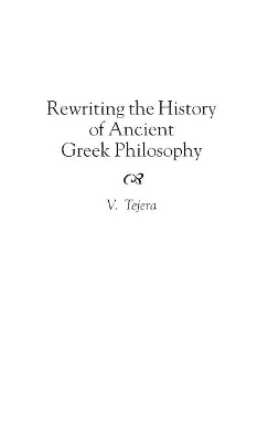 Rewriting the History of Ancient Greek Philosophy book