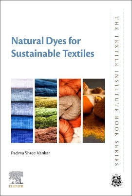 Natural Dyes for Sustainable Textiles book