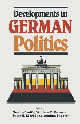 Developments in German Politics by Gordon Smith
