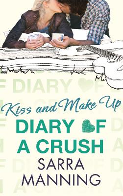 Diary of a Crush: Kiss and Make Up book