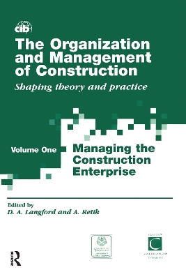The Organization and Management of Construction: Managing the construction enterprise by David Langford