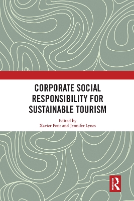 Corporate Social Responsibility for Sustainable Tourism by Xavier Font