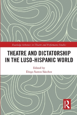 Theatre and Dictatorship in the Luso-Hispanic World book