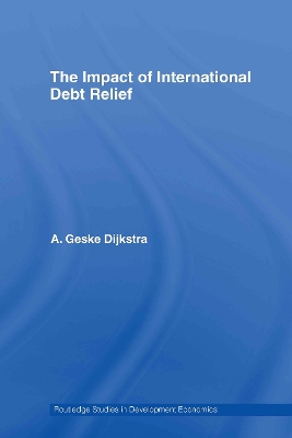 Impact of International Debt Relief by A. Geske Dijkstra