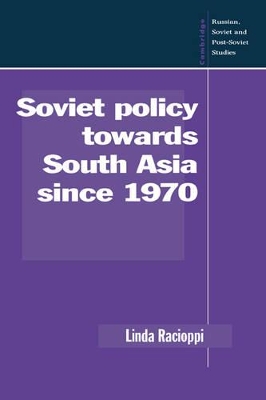 Soviet Policy towards South Asia since 1970 book