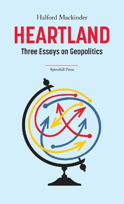 Heartland: Three Essays on Geopolitics book