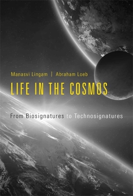 Life in the Cosmos: From Biosignatures to Technosignatures book