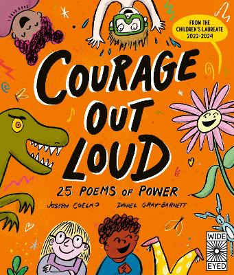 Courage Out Loud: 25 Poems of Power: Volume 3 by Joseph Coelho
