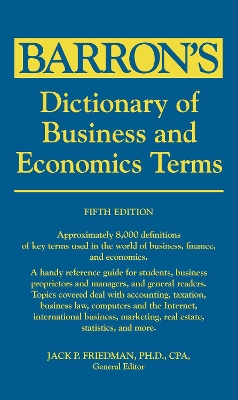 Dictionary of Business and Economic Terms by Jack P. Friedman