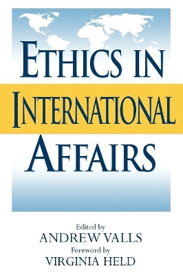 Ethics in International Affairs by Andrew Valls