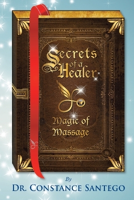 Secrets of a Healer - Magic of Massage book