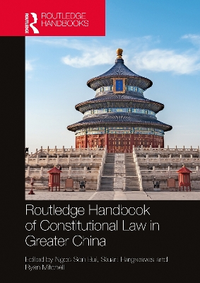 Routledge Handbook of Constitutional Law in Greater China by Ngoc Son Bui