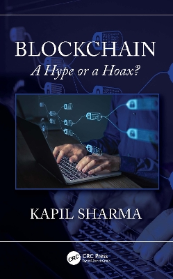 Blockchain: A Hype or a Hoax? by Kapil Sharma