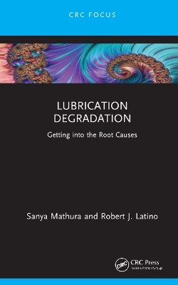 Lubrication Degradation: Getting into the Root Causes book