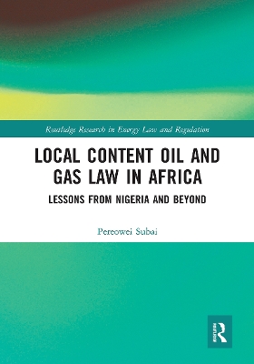 Local Content Oil and Gas Law in Africa: Lessons from Nigeria and Beyond by Pereowei Subai