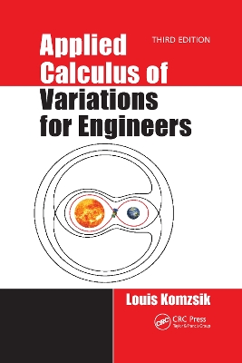 Applied Calculus of Variations for Engineers, Third edition by Louis Komzsik