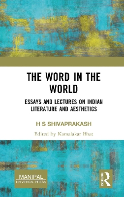 The Word in the World: Essays and Lectures on Indian Literature and Aesthetics book