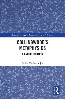 Collingwood’s Metaphysics: A Unique Position book