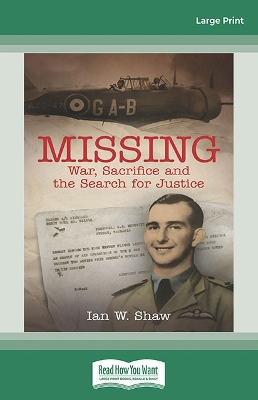 Missing: War, Sacrifice and the search for justice by Ian W. Shaw