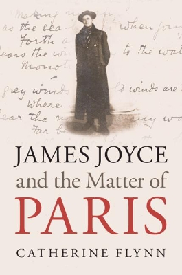 James Joyce and the Matter of Paris book