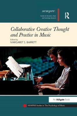 Collaborative Creative Thought and Practice in Music by Margaret S. Barrett