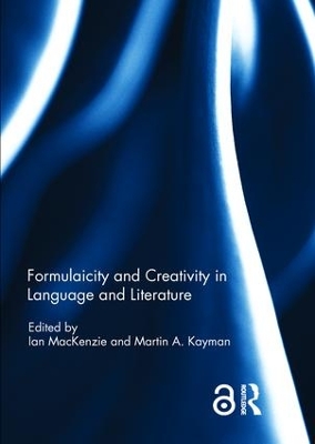 Formulaicity and Creativity in Language and Literature book