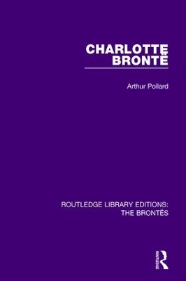 Charlotte Bronte by Arthur Pollard