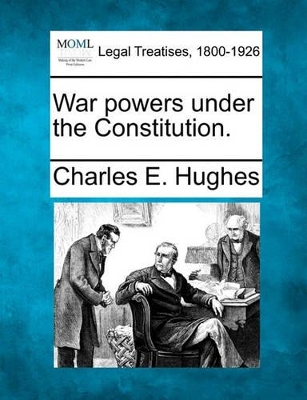 War Powers Under the Constitution. book