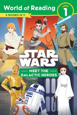 Star Wars: World of Reading: Meet the Galactic Heroes (Level 1 Reader Bindup) book