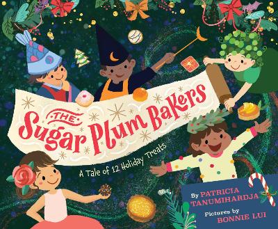 The Sugar Plum Bakers: And the 12 Holiday Treats book