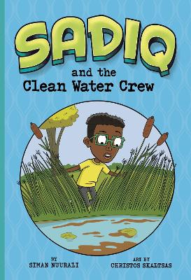 Sadiq and the Clean Water Crew by Siman Nuurali