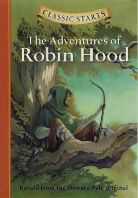 Classic Starts (R): The Adventures of Robin Hood book