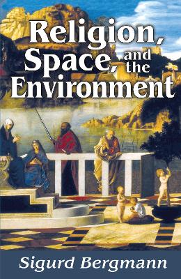 Religion, Space, and the Environment book