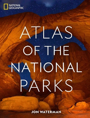 National Geographic Atlas of the National Parks book