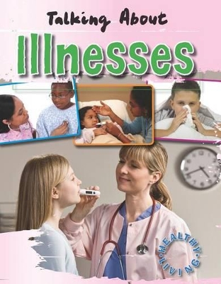 Talking about Illnesses by Hazel Edwards