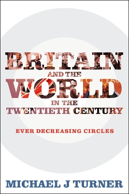 Britain and the World in the Twentieth Century book