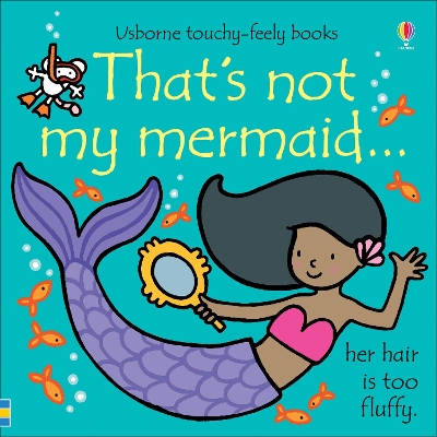 That's not my mermaid… by Fiona Watt