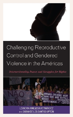 Challenging Reproductive Control and Gendered Violence in the Americas book