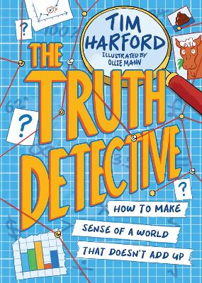 The Truth Detective: How to make sense of a world that doesn't add up book