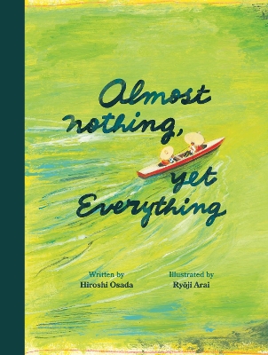 Almost Nothing, yet Everything: A Book about Water book