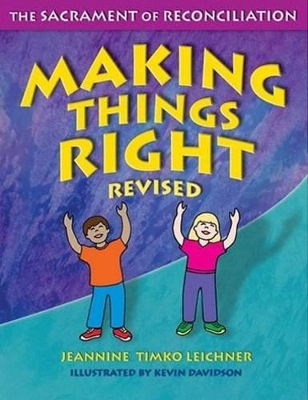 Making Things Right: The Sacrament of Reconciliation book