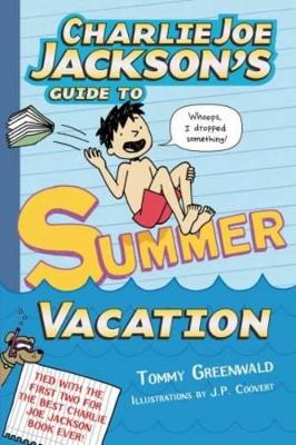 Charlie Joe Jackson's Guide to Summer Vacation book