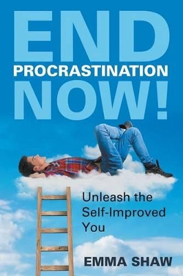 End Procrastination Now! book