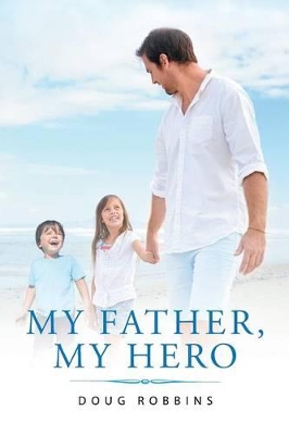 My Father, My Hero book