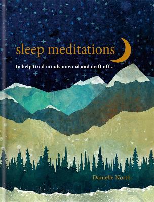 Sleep Meditations: to help tired minds unwind and drift off… book