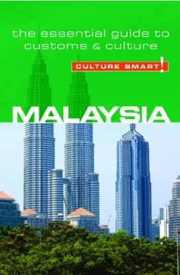 Malaysia - Culture Smart! The Essential Guide to Customs & Culture book