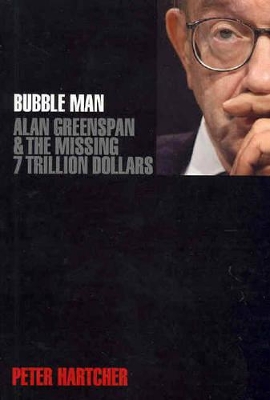 Bubble Man: Alan Greenspan book