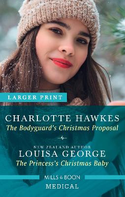 The Bodyguard's Christmas Proposal/The Princess's Christmas Baby book