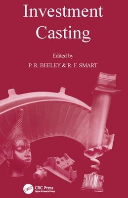 Investment Casting by Philip R. Beeley